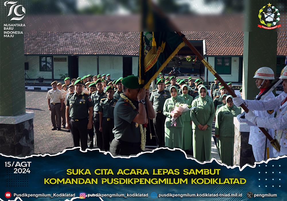 Lepas Sambut Komandan Pusdikpengmilum tahun 2024