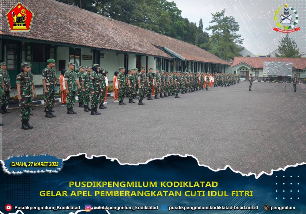 PUSDIKPENGMILUM KODIKLATAD GELAR APEL PEMBERANGKATAN CUTI IDUL FITRI 1446 H