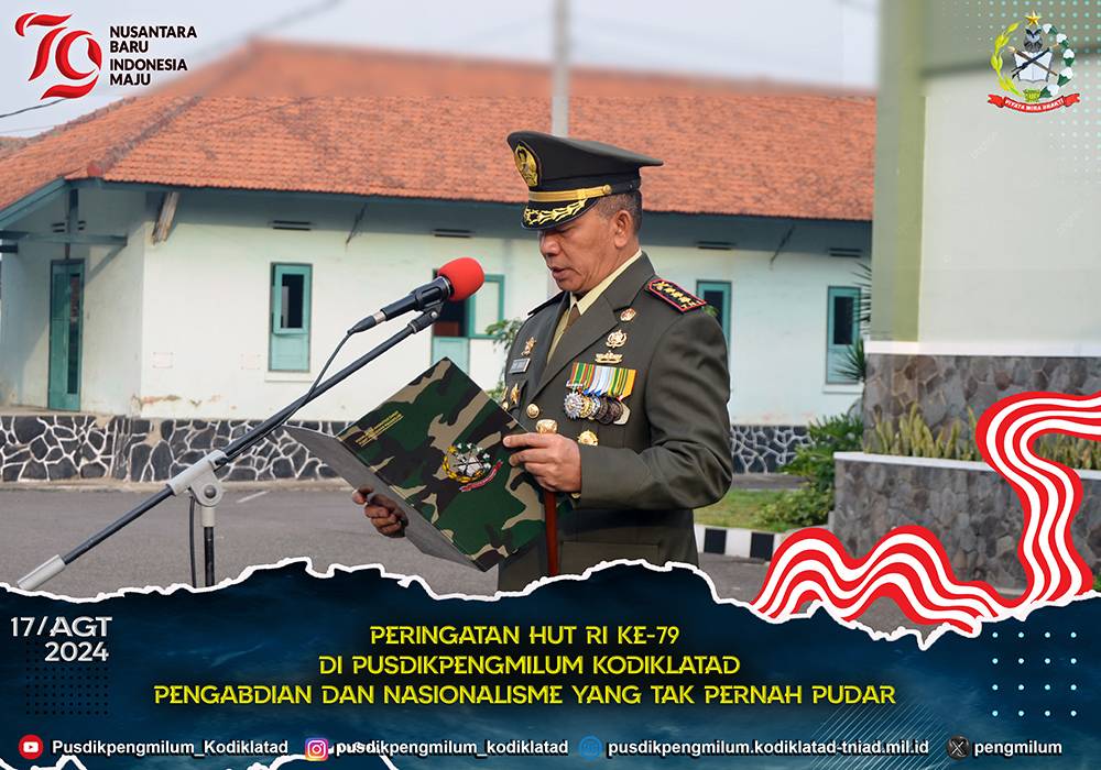 PERINGATAN HUT RI KE-79 DI PUSDIKPENGMILUM KODIKLATAD "PENGABDIAN DAN NASIONALISME YANG TAK PERNAH PUDAR"